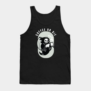 Coffee or Die Tank Top